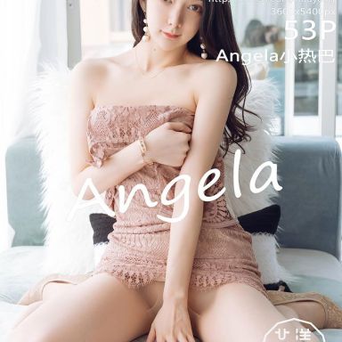 HuaYang花漾 280期 Angela小热巴